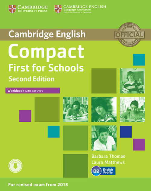 Compact first for schools. Workbook. With answers. Per le Scuole superiori