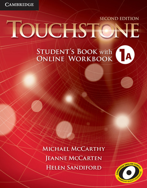 Touchstone. Level 1A. Student's book with online workbook. Per le Scuole superiori