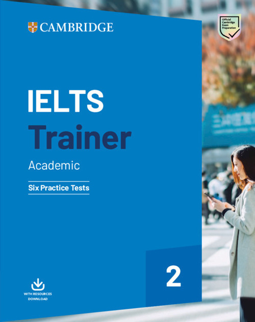 IELTS trainer 2. Academic. Six practice tests with answers. Per le Scuole superiori. Volume Vol. 2