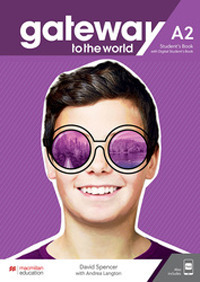 Gateway to the world. A2. Student's book. Per le Scuole superiori