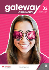 Gateway to the world. B2. Student's book. Per le Scuole superiori