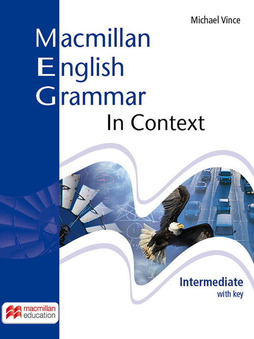 Macmillan english grammar in context. Intermediate. Student's book. With key. Per le Scuole superiori