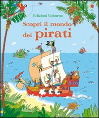 Scopri il mondo dei pirati
