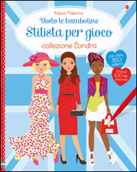 Copertina di: Stilista per gioco. Collezione Londra. Vesto le bamboline. Con adesivi