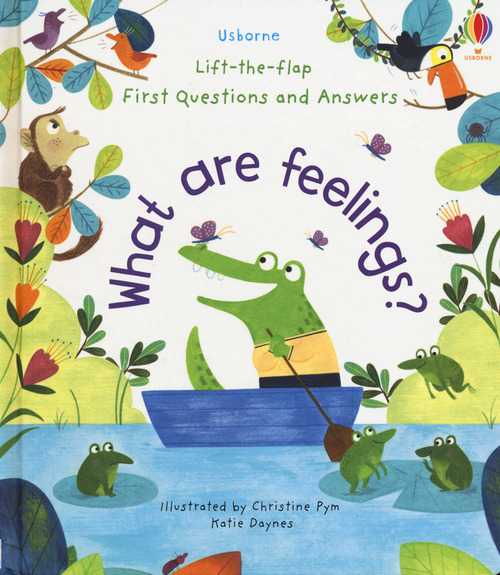 First questions and answers what are feelings? Lift the flap