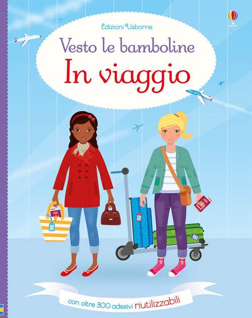 In viaggio. Vesto le bamboline. Con adesivi