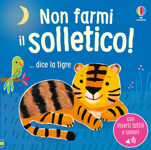Non farmi il solletico! ...dice la tigre