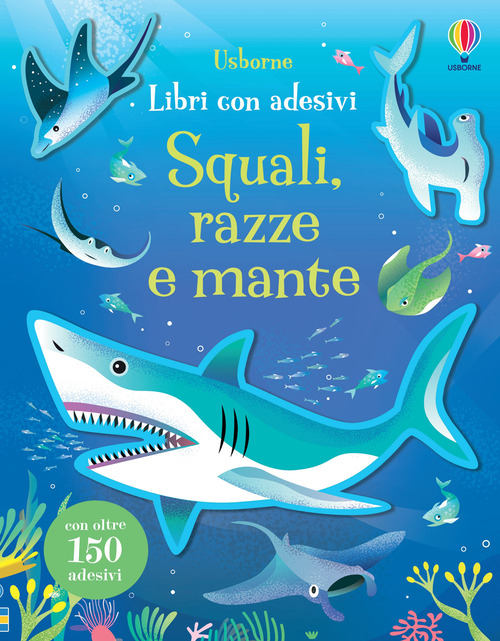 Squali, razze e mante. Con adesivi