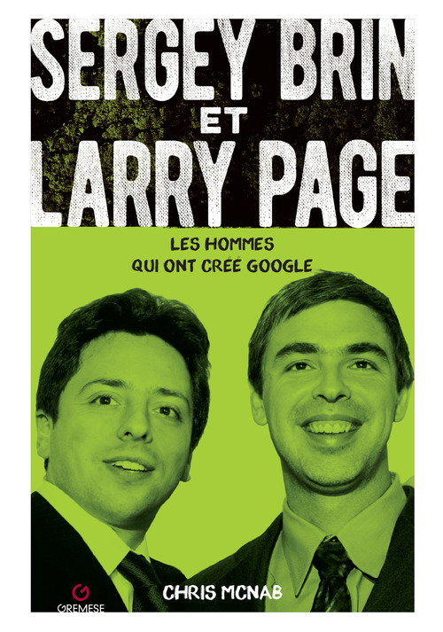 Sergey Brin e Larry Page. Les hommes qui ont créé Google