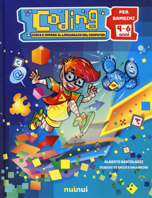 Coding. Gioca e impara il linguaggio del computer