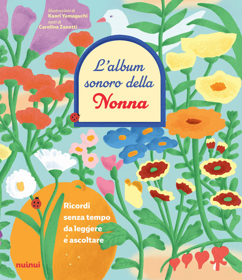 L'album sonoro della nonna. Ricordi senza tempo da leggere...