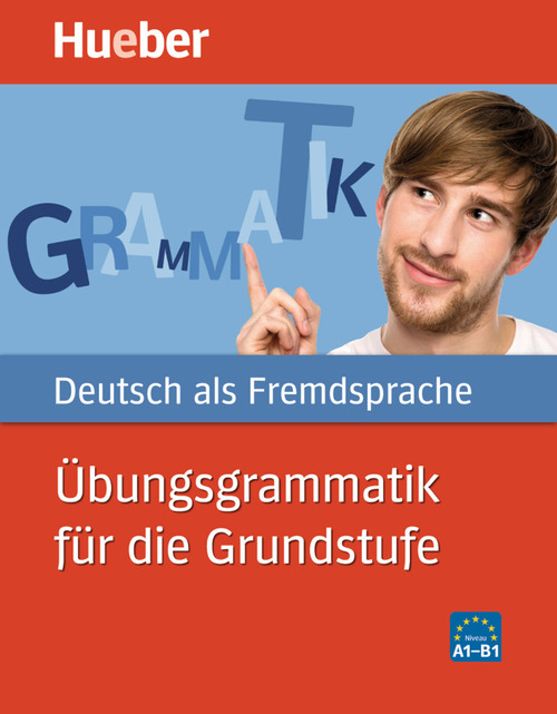 Ubungsgrammatik fur die Grundstufe aktuell. Per le Scuole superiori