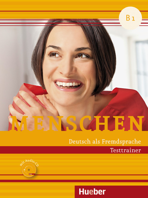 Menschen. Deutsch als Fremdsprache. B1. Testtrainer. Per le Scuole superiori