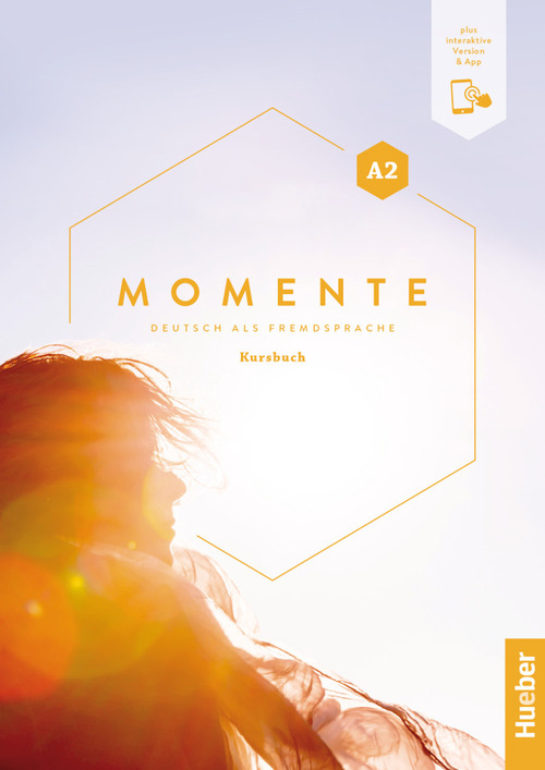 Momente. Deutsch als Fremdsprache. A2. Kursbuch. Per le Scuole superiori
