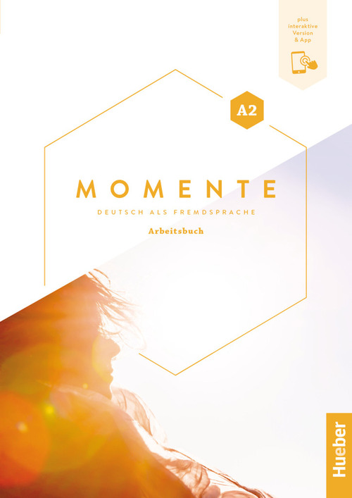 Momente. Deutsch als Fremdsprache. A2. Arbeitsbuch. Per le Scuole superiori