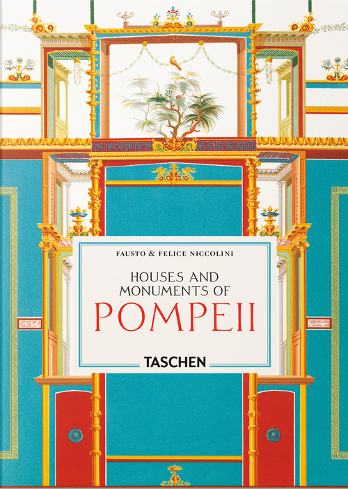 Niccolini. Houses and Monuments of Pompeii. 45th Ed. Ediz. inglese