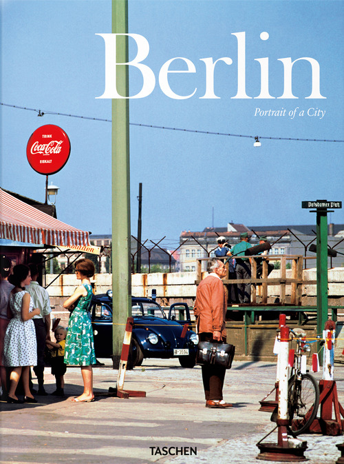 Berlin. Portrait of a city. Ediz. inglese, francese e tedesca