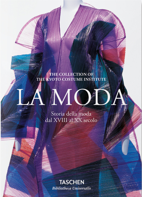 La moda dal XVIII al XX secolo. Ediz. italiana