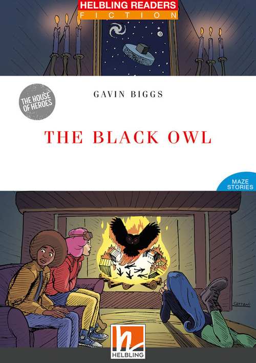 The black owl. Helbling readers red series. Fiction maze stories. The House of Heroes Registrazione in inglese britannico. Level 3-A2
