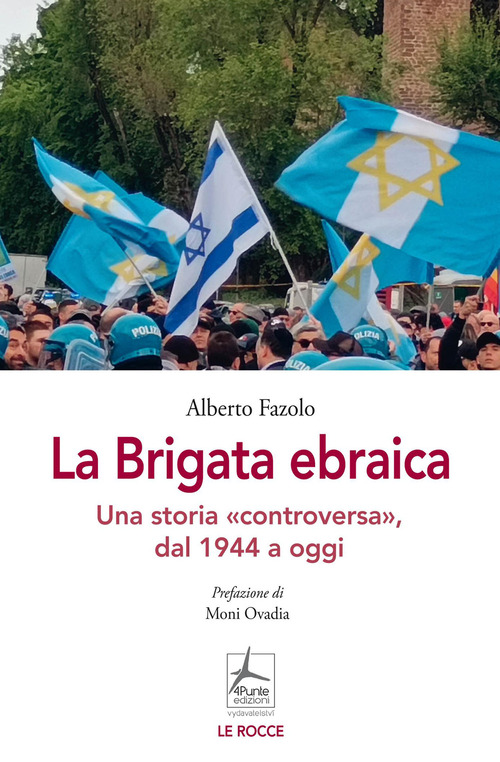 La Brigata ebraica. Una storia «controversa», dal 1944 a oggi