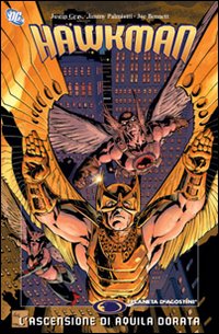 L'ascensione di Aquila Dorata. Hawkman. Volume Vol. 4