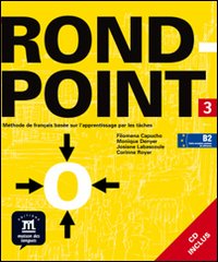 Rond-point. Livre de l'élève. Per le Scuole superiori. Volume Vol. 3