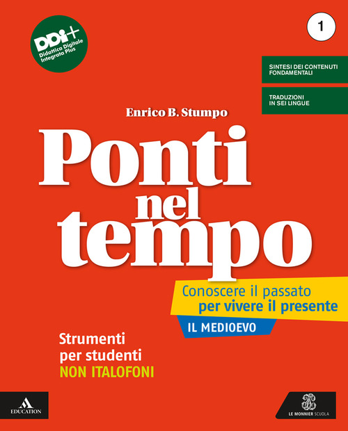 Ponti nel tempo. Conoscere il passato per vivere il presente. Strumenti per studenti non italofoni. Per la Scuola media. Volume Vol. 1