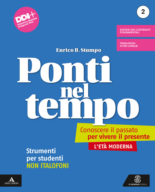 Ponti nel tempo. Conoscere il passato per vivere il presente. Strumenti per studenti non italofoni. Per la Scuola media. Volume Vol. 2