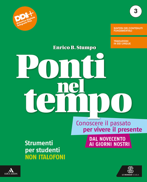 Ponti nel tempo. Conoscere il passato per vivere il presente. Strumenti per studenti non italofoni. Per la Scuola media. Volume Vol. 3