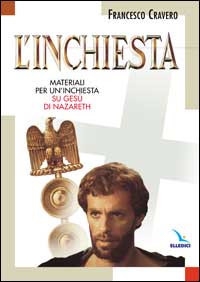 L'inchiesta. Materiali per un'inchiesta su Gesù di Nazareth
