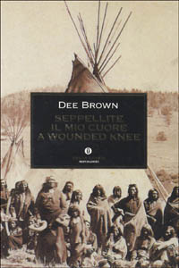 Seppellite il mio cuore a Wounded Knee