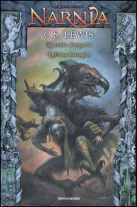La sedia d'argento. L'ultima battaglia. Le cronache di Narnia. Volume Vol. 3