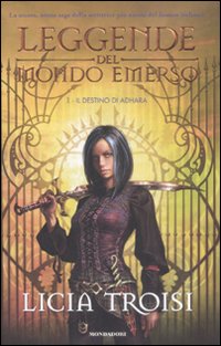 Il destino di Adhara. Leggende del mondo emerso. Volume 1