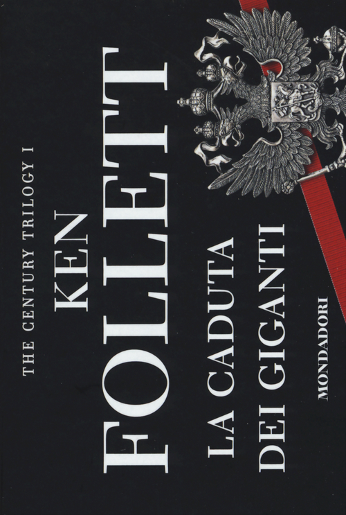 La caduta dei giganti. The century trilogy. Volume 1
