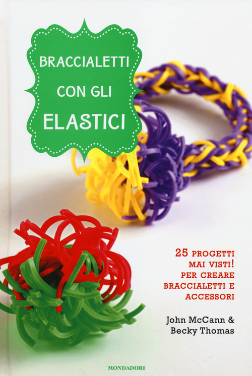 Braccialetti con gli elastici