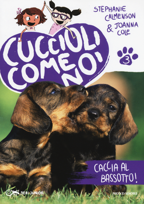 Caccia al bassotto! Cuccioli come noi. Volume 3