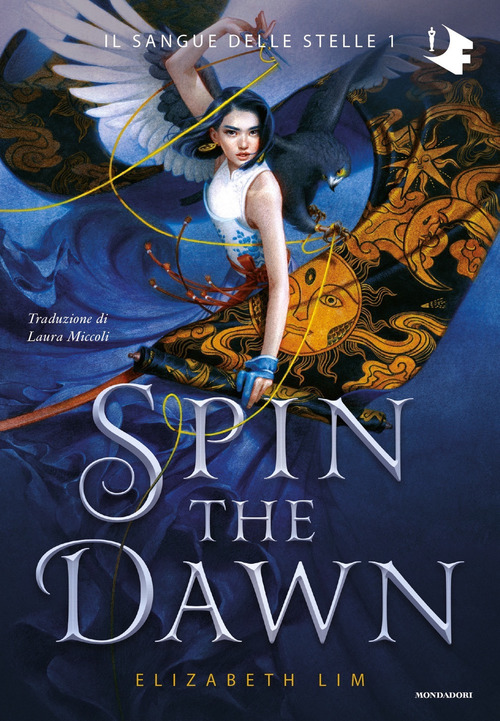 Spin the dawn. Il sangue delle stelle. Volume Vol. 1