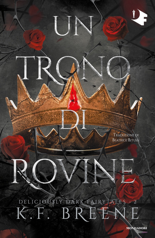 Un trono di rovine. Deliciously dark fairytales. Volume Vol. 2