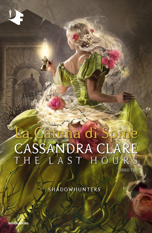 La catena di spine. Shadowhunters. The last hours. Volume Vol. 3