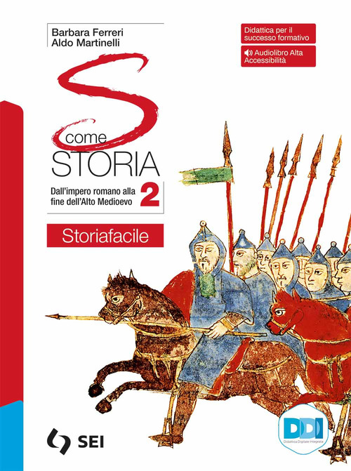 S come storia. Storiafacile. Con Strumenti complementari per la didattica inclusiva. Per le Scuole superiori. Volume Vol. 2
