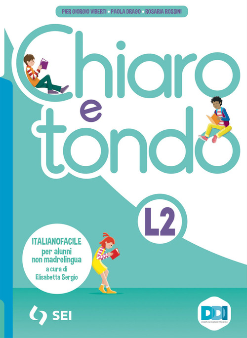 Chiaro e tondo. Italianofacile. Per alunni non madrelingua. Per la Scuola media