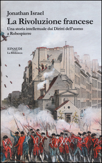 Copertina di: La rivoluzione francese. Una storia intellettuale dai Diritti dell'uomo a Robespierre