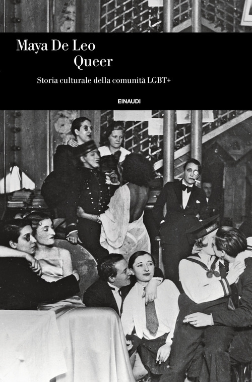 Queer. Storia culturale della comunità LGBT+
