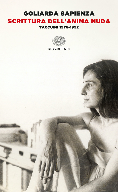 Scrittura dell'anima nuda. Taccuini 1976-1992