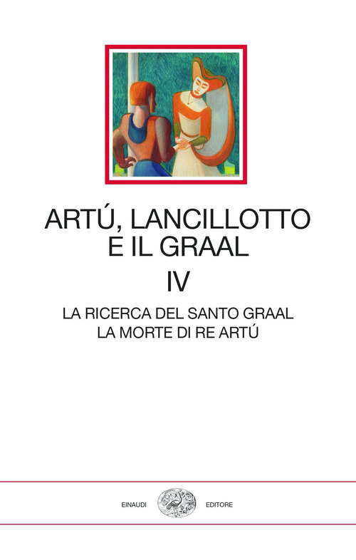Artù, Lancillotto e il Graal. Volume Vol. 4