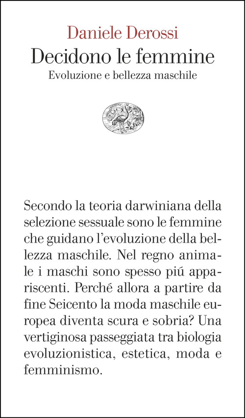 Decidono le femmine. Evoluzione e bellezza maschile