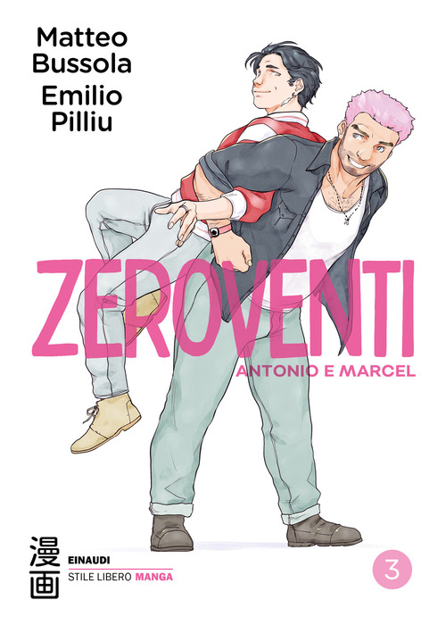 Zeroventi. Antonio e Marcel. Volume Vol. 3