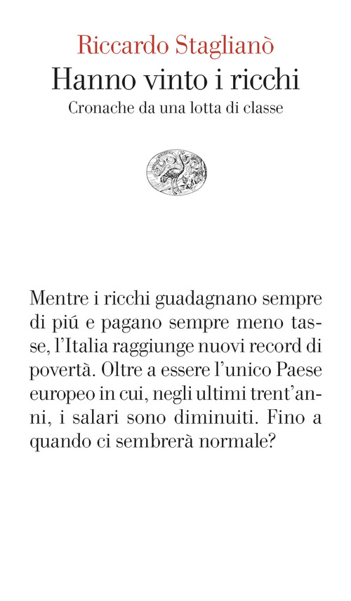 Hanno vinto i ricchi. Cronache da una lotta di classe