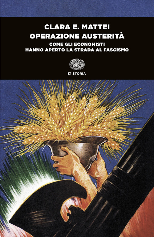 Operazione austerità. Come gli economisti hanno aperto la strada al fascismo