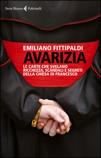 Copertina di: Avarizia. Le carte che svelano ricchezza, scandali e segreti della Chiesa di Francesco